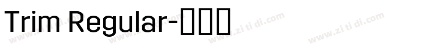 Trim Regular字体转换 Trim Regular字体转换
